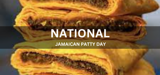 NATIONAL JAMAICAN PATTY DAY [राष्ट्रीय जमैका पैटी दिवस]